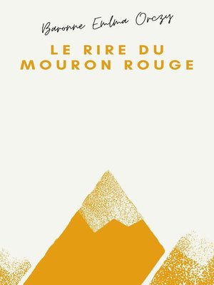 cover image of Le Rire du Mouron rouge